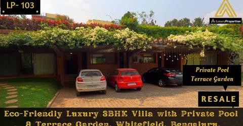 Eco-friendly luxury 3BHK villa tour, Whitefield, Bengaluru.